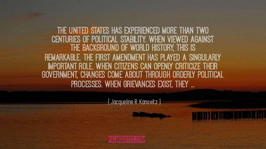 Jacqueline R. Kanovitz Quotes: The United States has experienced