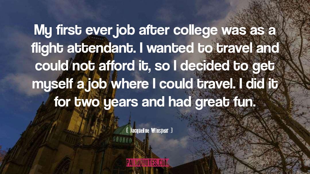 Jacqueline Winspear Quotes: My first ever job after