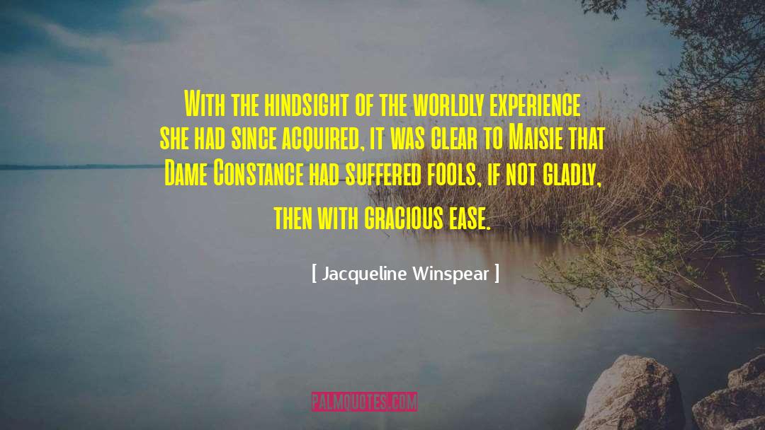 Jacqueline Winspear Quotes: With the hindsight of the