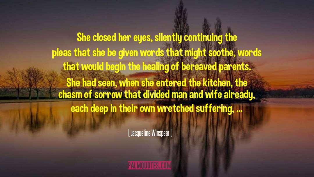 Jacqueline Winspear Quotes: She closed her eyes, silently