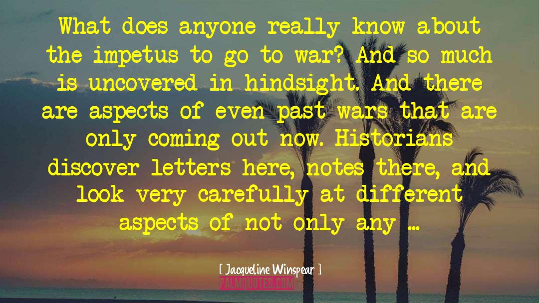 Jacqueline Winspear Quotes: What does anyone really know