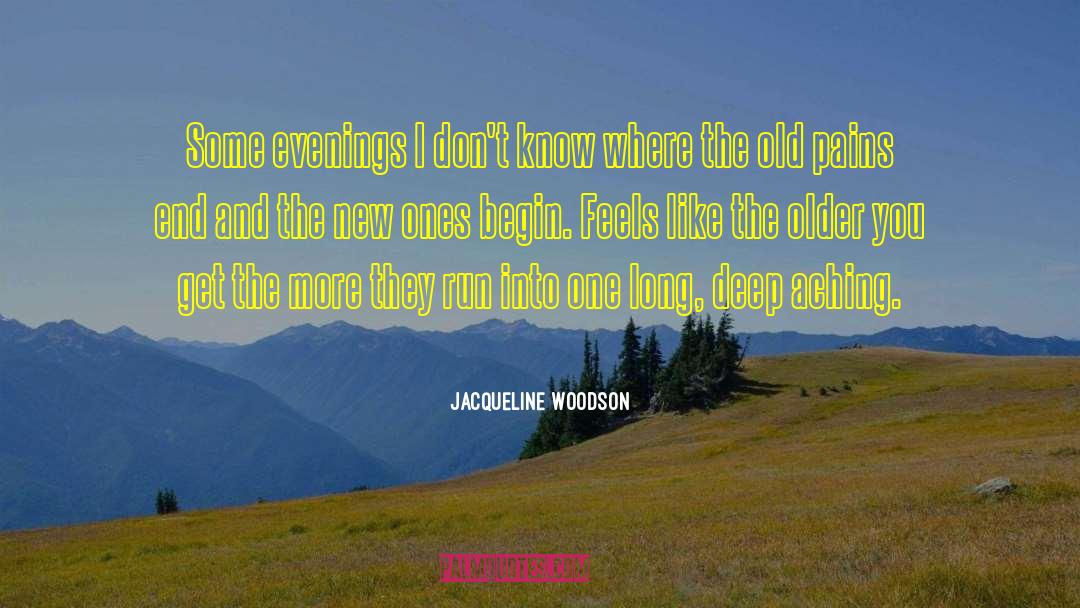 Jacqueline Woodson Quotes: Some evenings I don't know