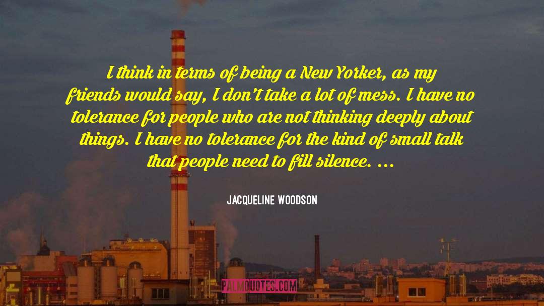 Jacqueline Woodson Quotes: I think in terms of