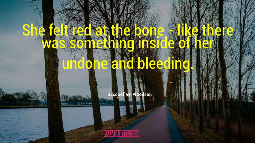 Jacqueline Woodson Quotes: She felt red at the