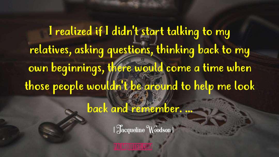 Jacqueline Woodson Quotes: I realized if I didn't