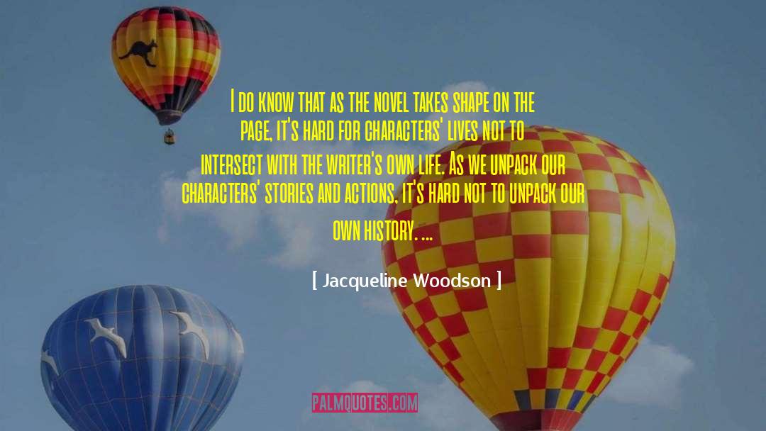 Jacqueline Woodson Quotes: I do know that as