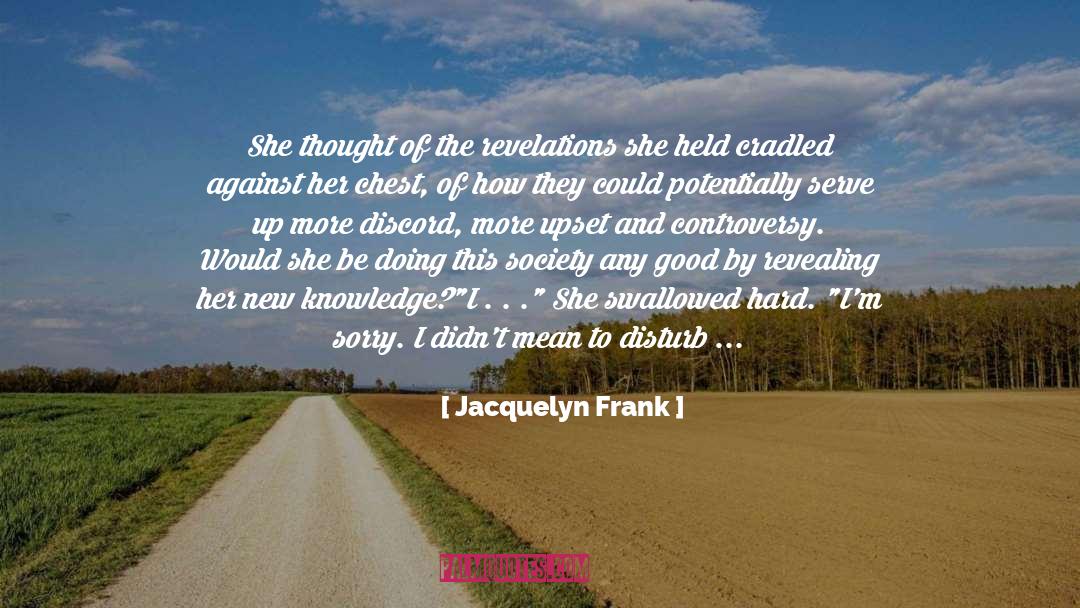 Jacquelyn Frank Quotes: She thought of the revelations