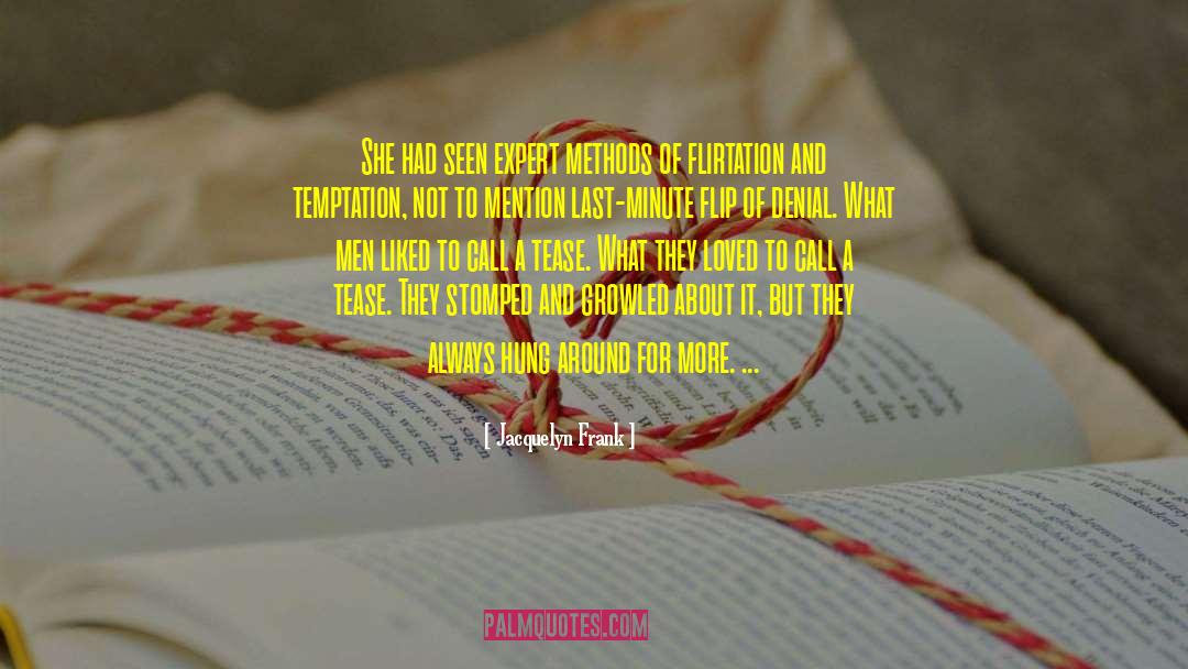 Jacquelyn Frank Quotes: She had seen expert methods