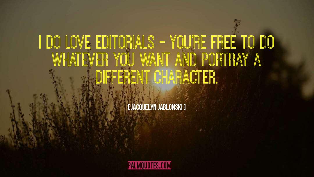 Jacquelyn Jablonski Quotes: I do love editorials -