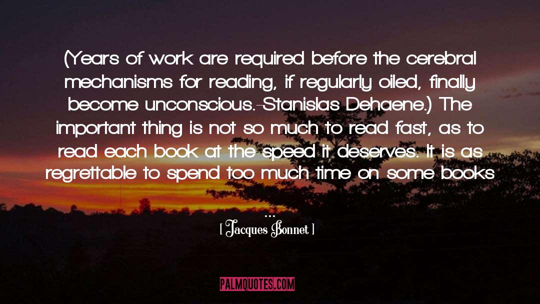 Jacques Bonnet Quotes: (Years of work are required