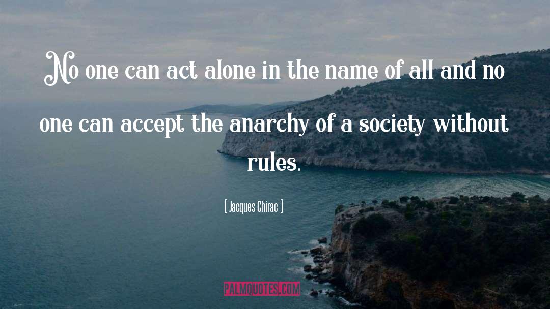 Jacques Chirac Quotes: No one can act alone