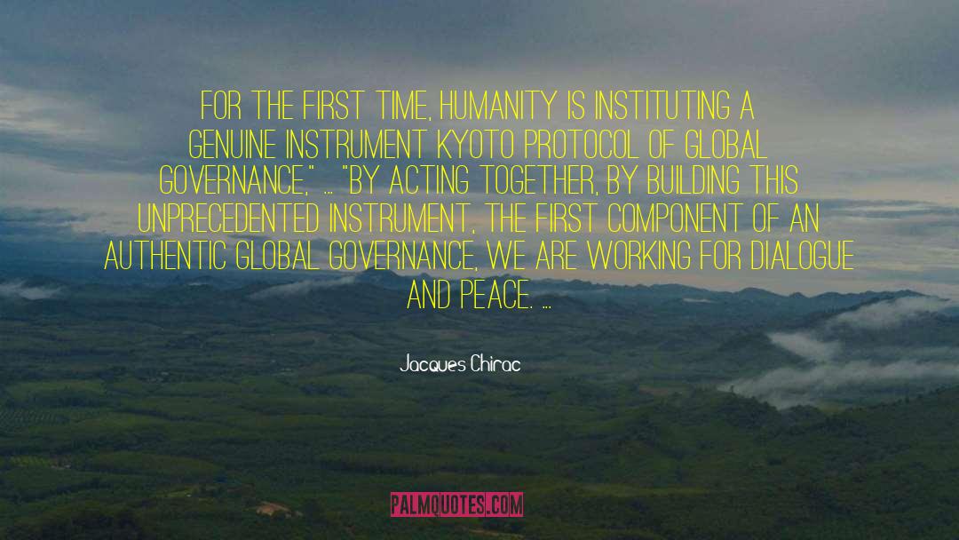 Jacques Chirac Quotes: For the first time, humanity