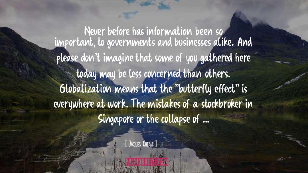 Jacques Chirac Quotes: Never before has information been