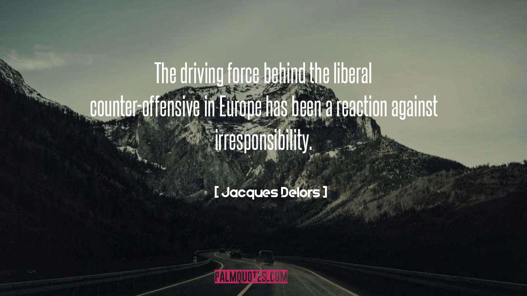 Jacques Delors Quotes: The driving force behind the