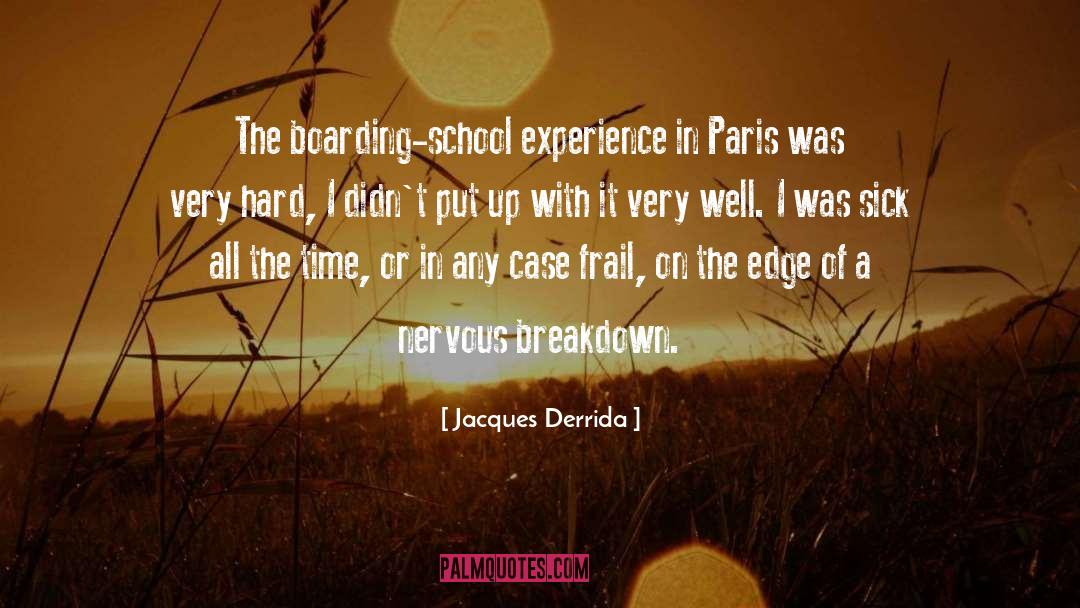 Jacques Derrida Quotes: The boarding-school experience in Paris