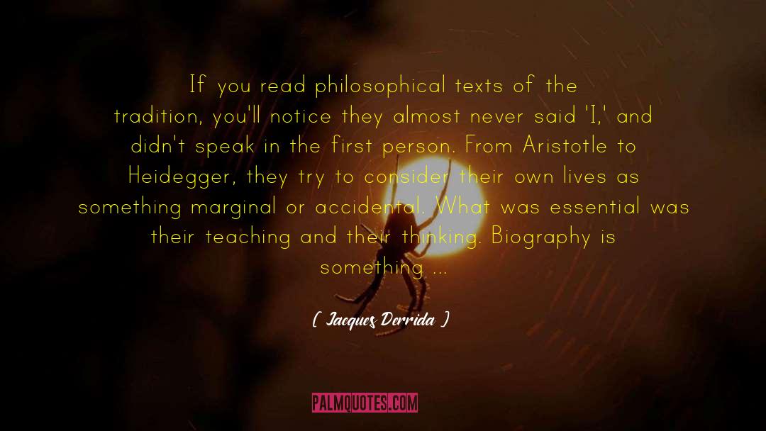 Jacques Derrida Quotes: If you read philosophical texts