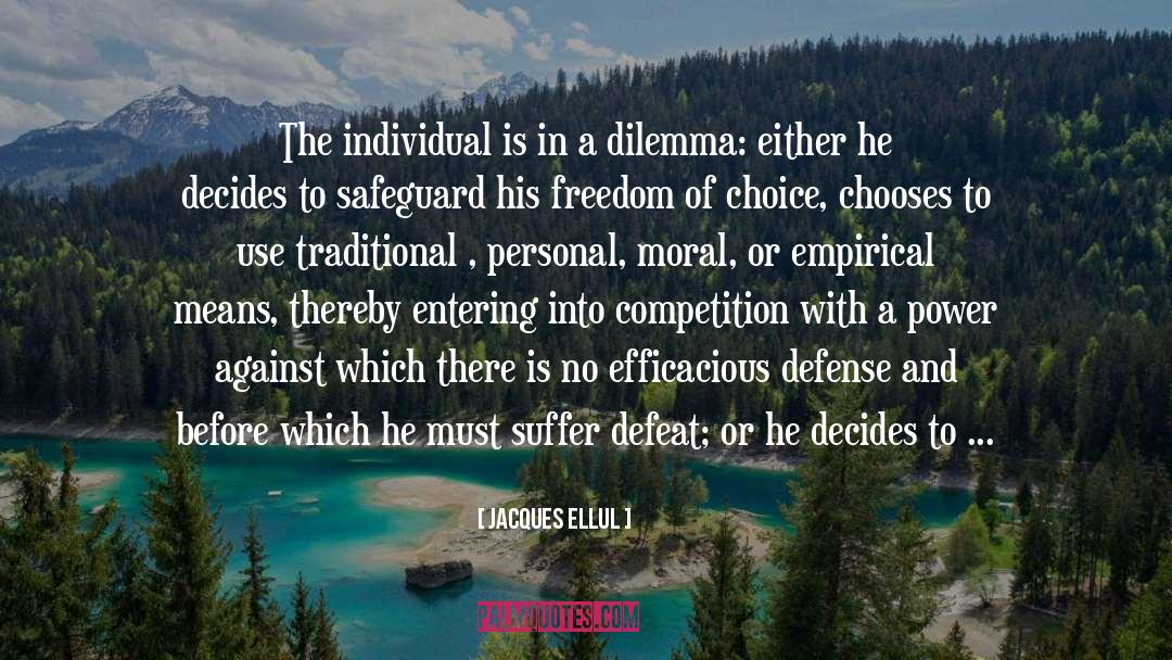 Jacques Ellul Quotes: The individual is in a