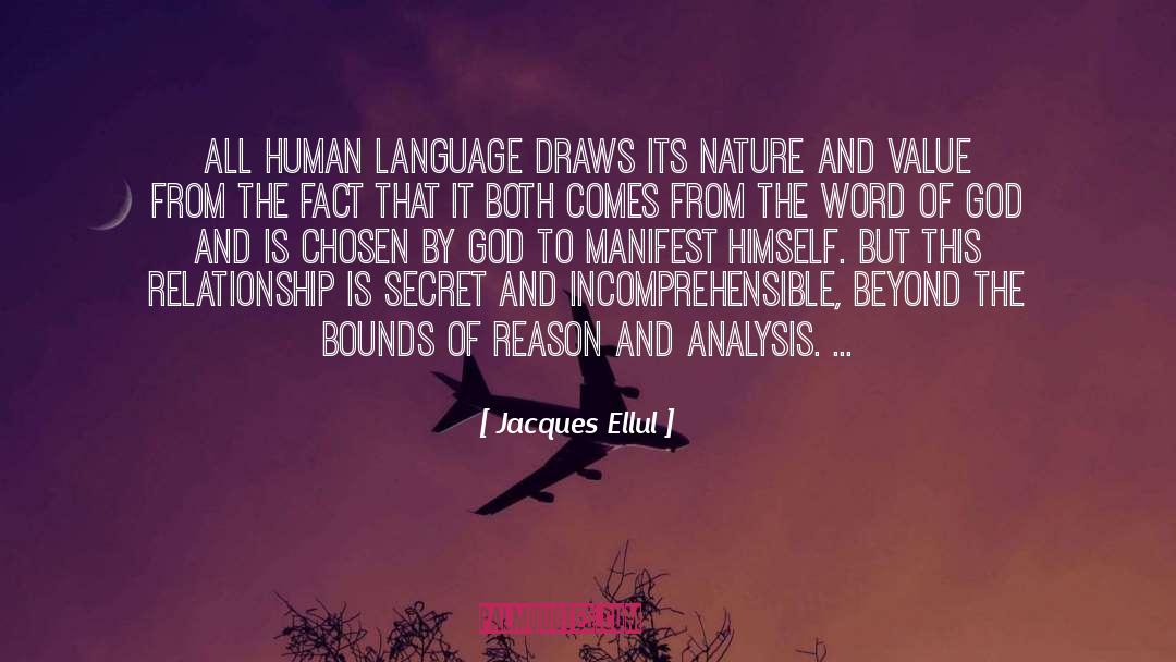 Jacques Ellul Quotes: All human language draws its
