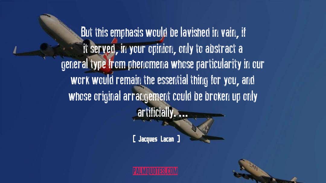 Jacques Lacan Quotes: But this emphasis would be