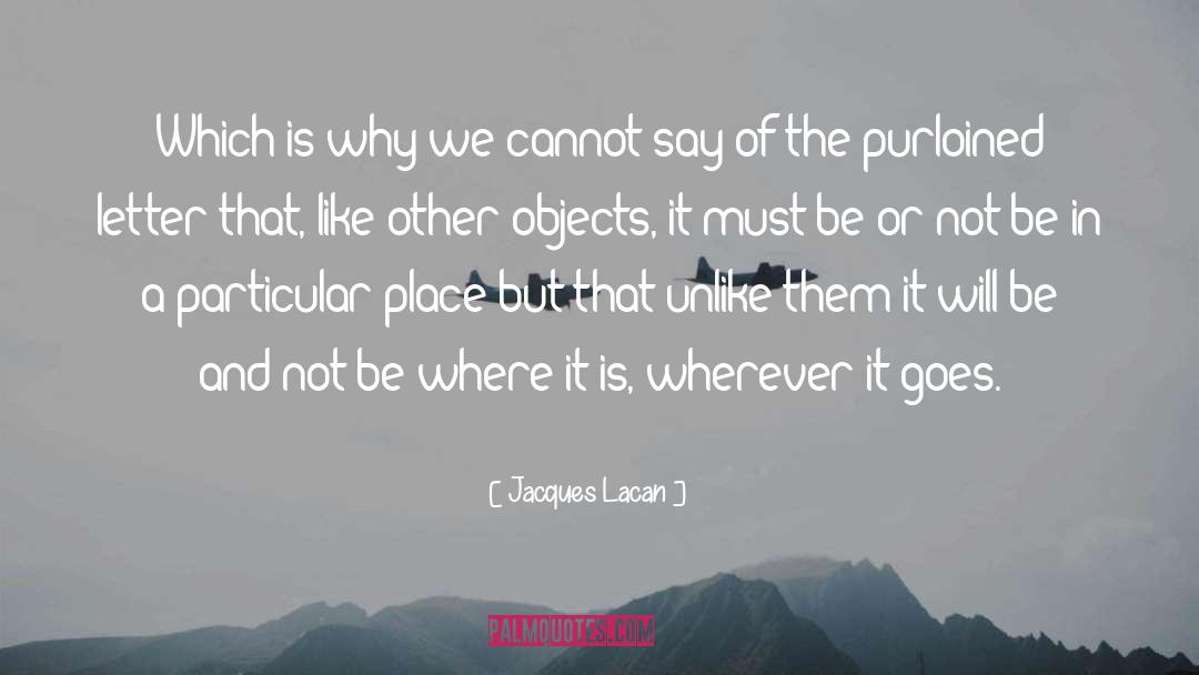 Jacques Lacan Quotes: Which is why we cannot