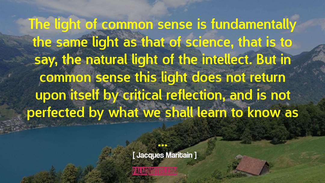 Jacques Maritain Quotes: The light of common sense