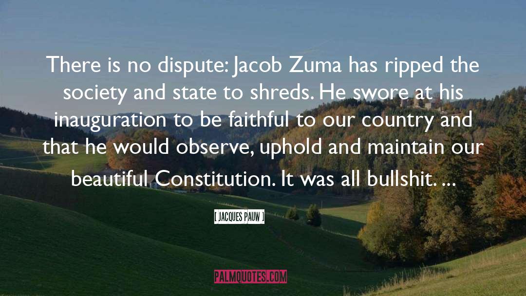 Jacques Pauw Quotes: There is no dispute: Jacob