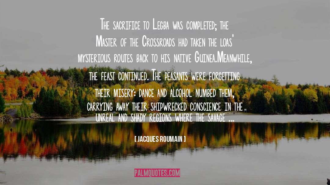 Jacques Roumain Quotes: The sacrifice to Legba was