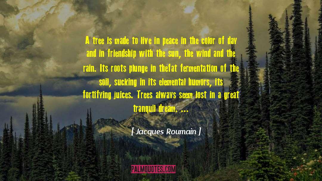 Jacques Roumain Quotes: A tree is made to