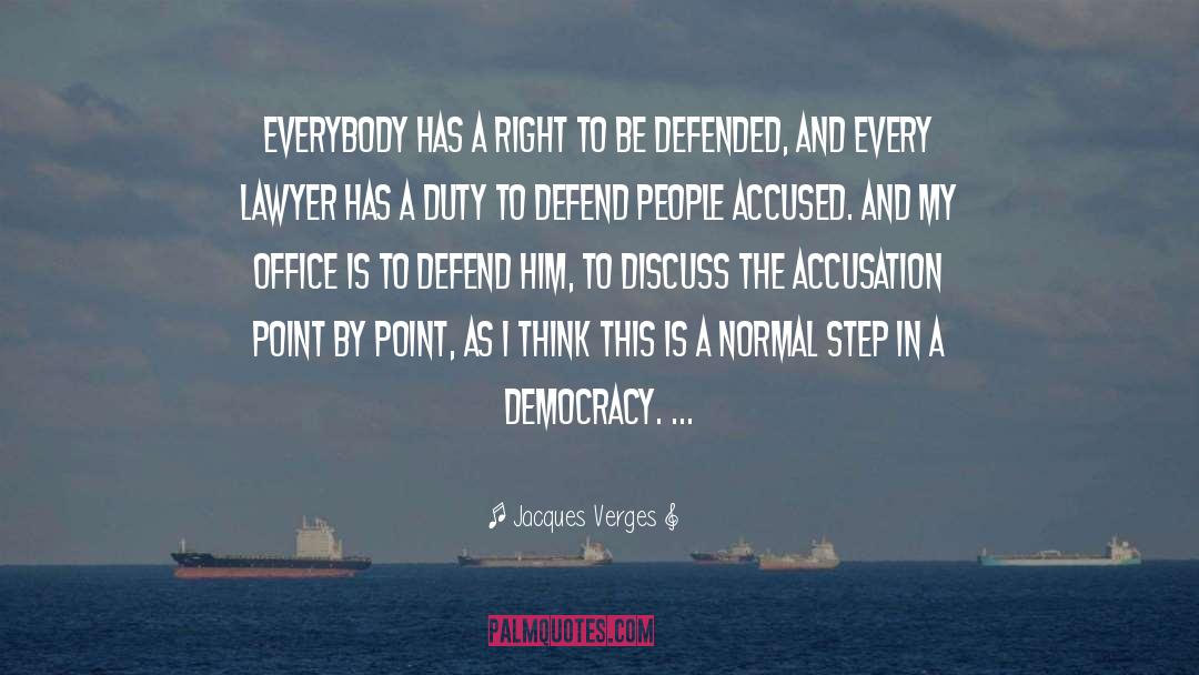 Jacques Verges Quotes: Everybody has a right to