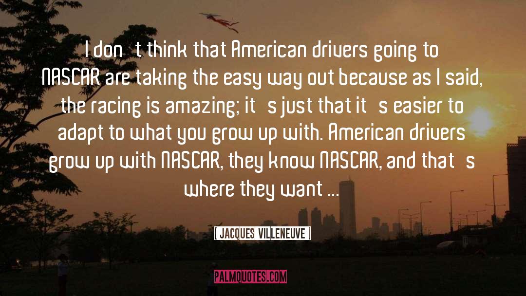 Jacques Villeneuve Quotes: I don't think that American