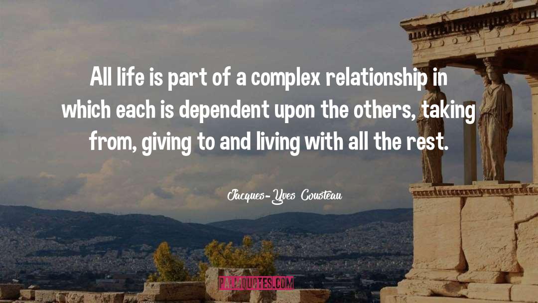 Jacques-Yves Cousteau Quotes: All life is part of