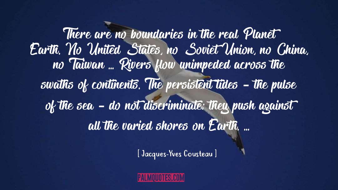 Jacques-Yves Cousteau Quotes: There are no boundaries in