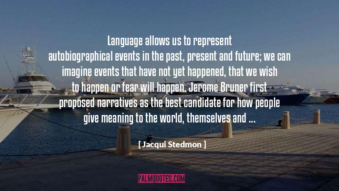 Jacqui Stedmon Quotes: Language allows us to represent