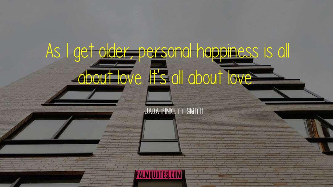Jada Pinkett Smith Quotes: As I get older, personal