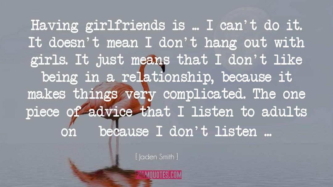 Jaden Smith Quotes: Having girlfriends is ... I