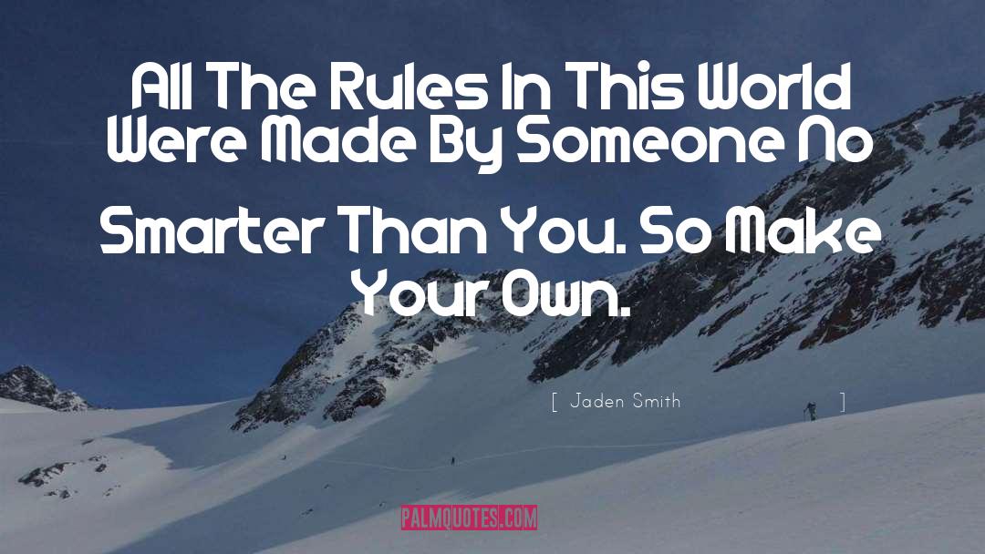 Jaden Smith Quotes: All The Rules In This