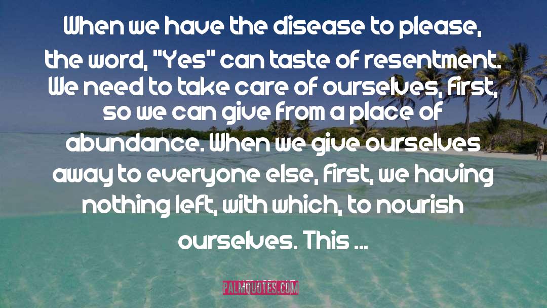 Jaeda DeWalt Quotes: When we have the disease