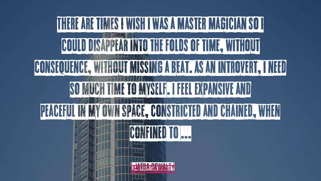 Jaeda DeWalt Quotes: There are times i wish