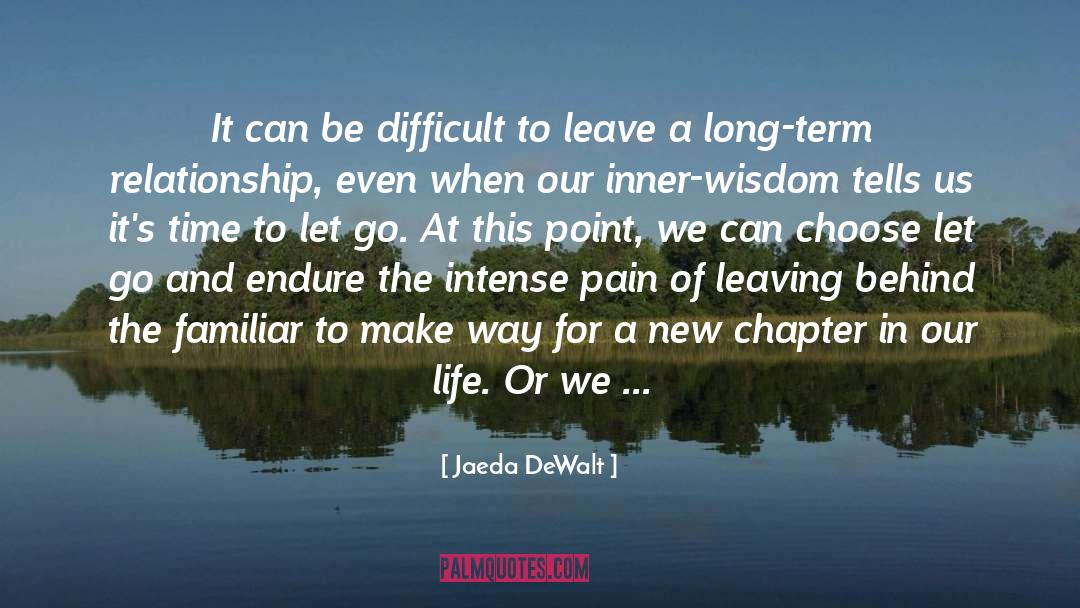 Jaeda DeWalt Quotes: It can be difficult to