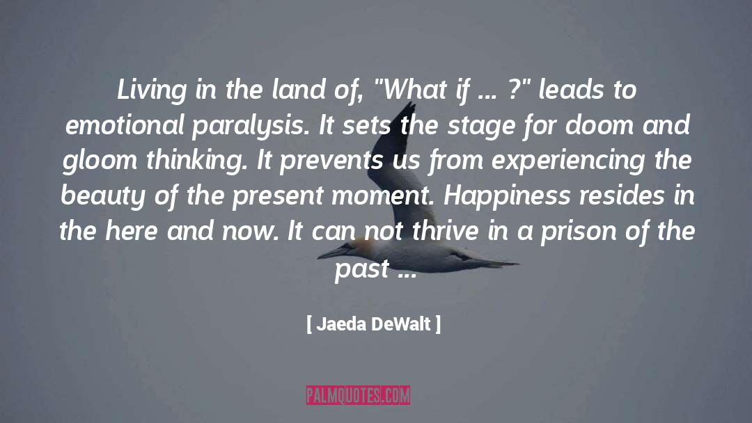 Jaeda DeWalt Quotes: Living in the land of,