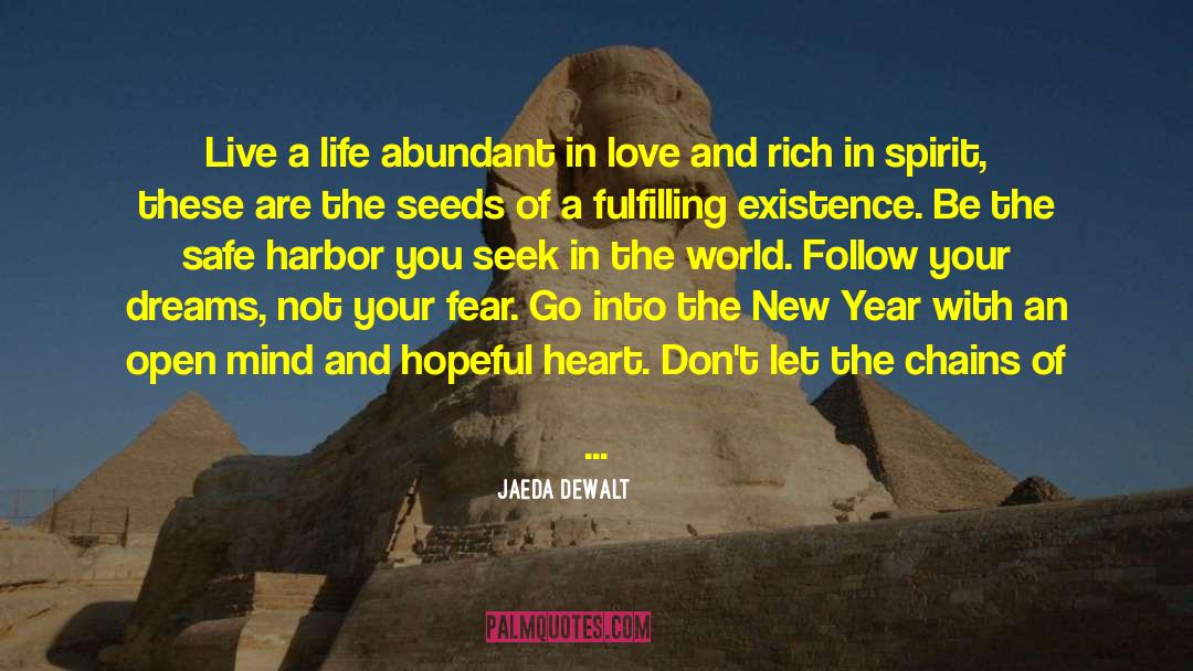 Jaeda DeWalt Quotes: Live a life abundant in