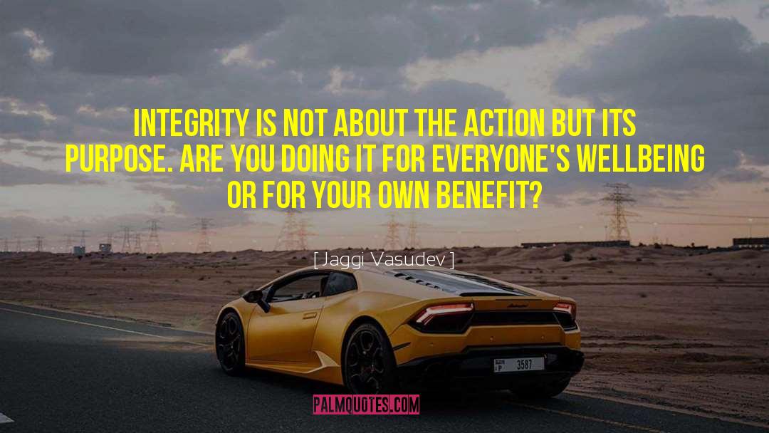 Jaggi Vasudev Quotes: Integrity is not about the