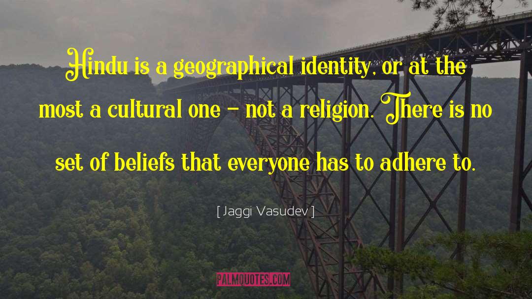 Jaggi Vasudev Quotes: Hindu is a geographical identity,