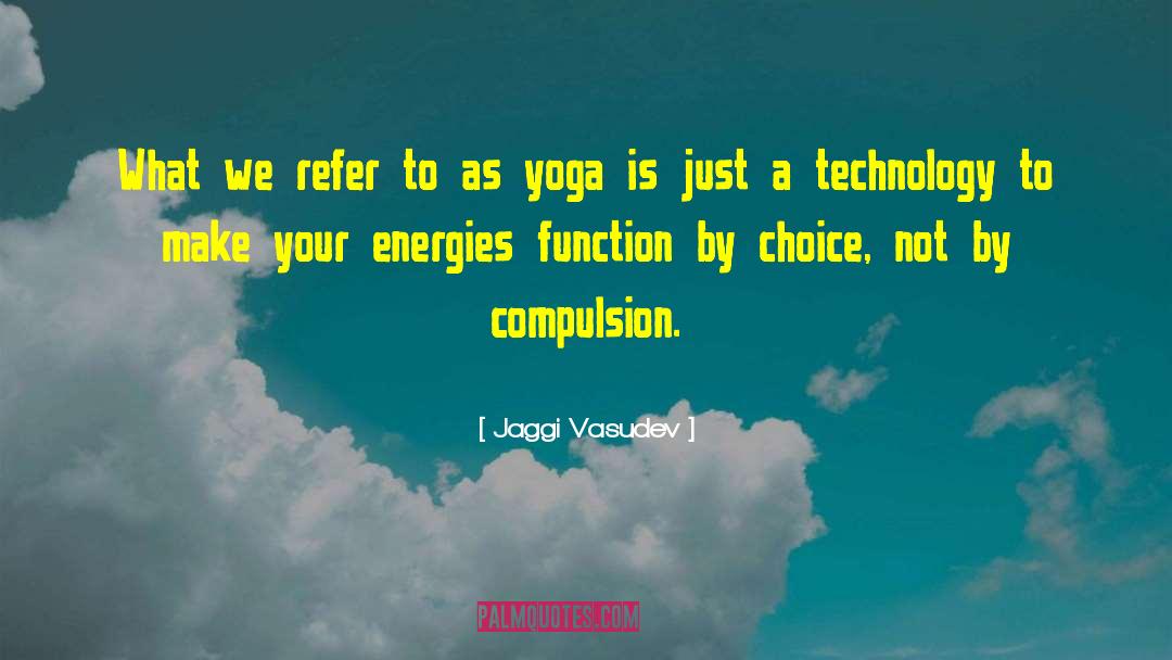 Jaggi Vasudev Quotes: What we refer to as