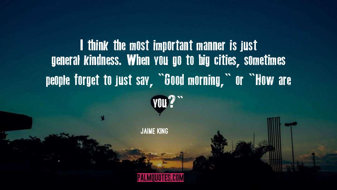 Jaime King Quotes: I think the most important