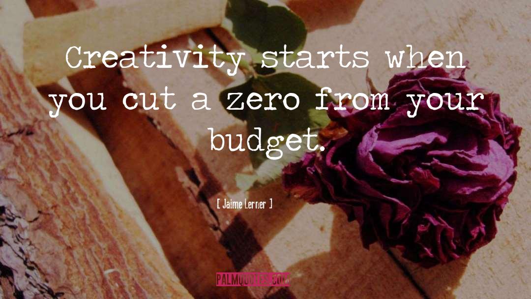 Jaime Lerner Quotes: Creativity starts when you cut