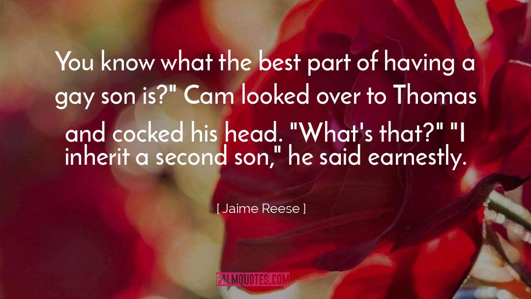 Jaime Reese Quotes: You know what the best