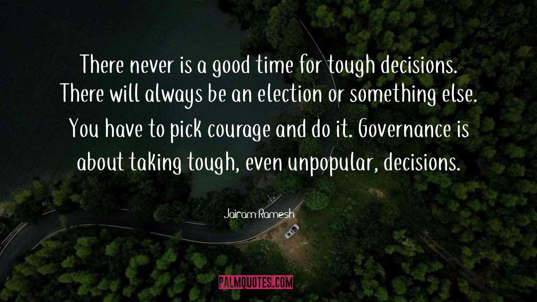 Jairam Ramesh Quotes: There never is a good