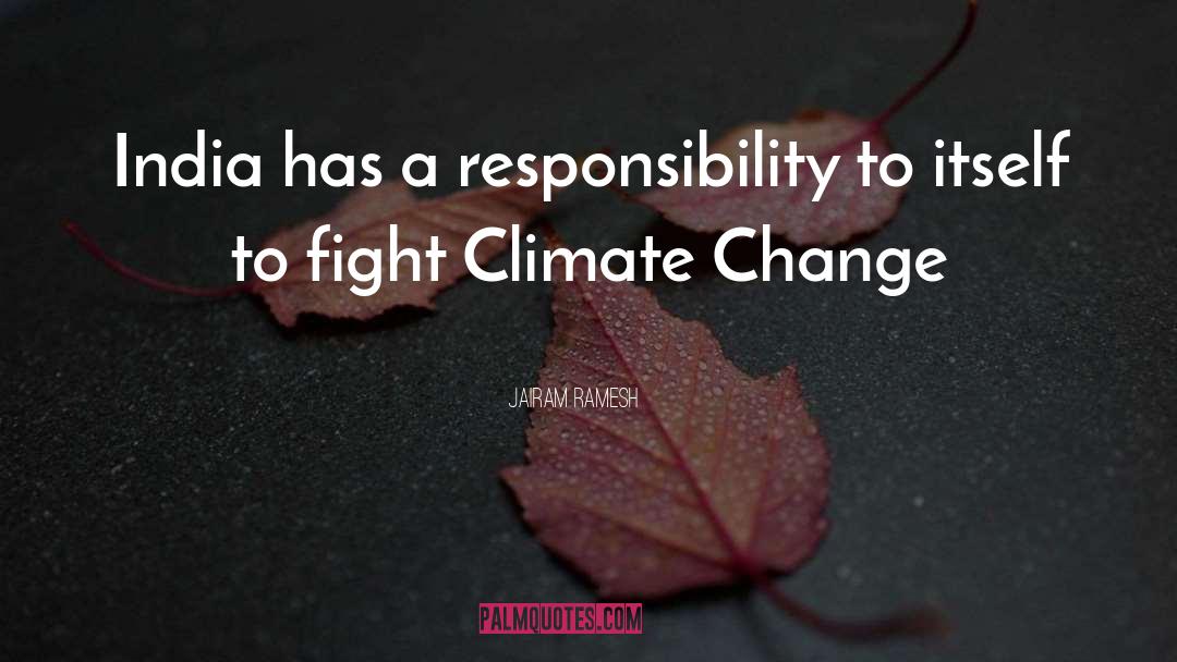 Jairam Ramesh Quotes: India has a responsibility to