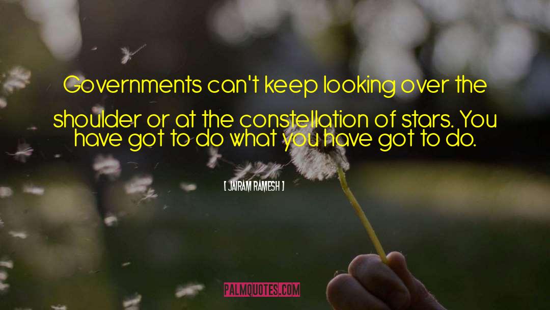 Jairam Ramesh Quotes: Governments can't keep looking over